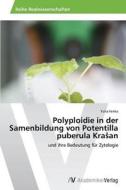 Polyploidie in der Samenbildung von Potentilla puberula KraSan di Yulia Fenko edito da AV Akademikerverlag