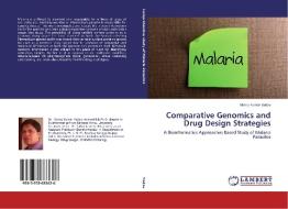 Comparative Genomics and Drug Design Strategies di Manoj Kumar Yadav edito da LAP Lambert Academic Publishing