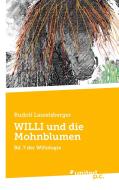WILLI und die Mohnblumen di Rudolf Lasselsberger edito da united p.c.