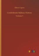 Confederate Military History di Ellison Capers edito da Outlook Verlag