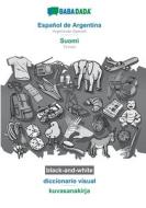 BABADADA black-and-white, Español de Argentina - Suomi, diccionario visual - kuvasanakirja di Babadada Gmbh edito da Babadada