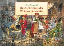 Das Geheimnis der Weihnachtswichtel di Sven Nordqvist edito da Ellermann Heinrich Verlag