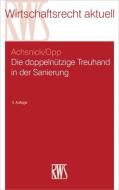 Die doppelnützige Treuhand in der Sanierung di Jan Achsnick, Julian Opp edito da RWS Verlag