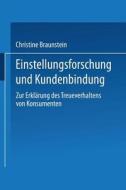 Einstellungsforschung und Kundenbindung di Christine Braunstein edito da Deutscher Universitätsverlag