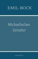 Michaelisches Zeitalter di Emil Bock edito da Urachhaus/Geistesleben