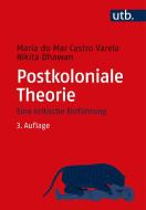 Postkoloniale Theorie di Maria Do Mar Castro Varela, Nikita Dhawan edito da Transcript Verlag