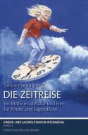 Kinder- und Jugendliteratur intermedial 02. Die Zeitreise edito da Königshausen & Neumann