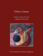 Orfeos Gitarre di Johanna H. Taeuber edito da Books on Demand