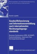 Goodwillbilanzierung und Informationsvermittlung nach internationalen Rechnungslegungsstandards di Kerstin Lopatta edito da Deutscher Universitätsvlg