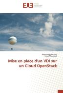 Mise en place d'un VDI sur un Cloud OpenStack di Abdelmalek Mouley, Farah Mouzaoui edito da Editions universitaires europeennes EUE