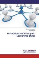 Perceptions On Principals' Leadership Styles di Demetria Mkulu Sr., Pauline Nam edito da LAP Lambert Academic Publishing