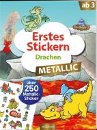 Erstes Stickern Metallic - Drachen edito da Ars Edition GmbH