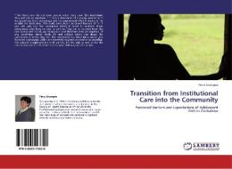 Transition from Institutional Care into the Community di Petra Krumpen edito da LAP Lambert Academic Publishing