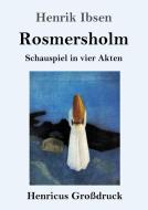 Rosmersholm (Großdruck) di Henrik Ibsen edito da Henricus