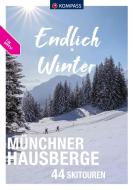 KOMPASS Endlich Winter - Münchner Hausberge di Siegfried Garnweidner edito da Kompass Karten GmbH