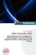 John Connolly (fbi) edito da Bellum Publishing