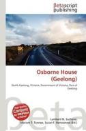 Osborne House (Geelong) edito da Betascript Publishing