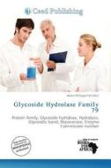 Glycoside Hydrolase Family 79 edito da Ceed Publishing