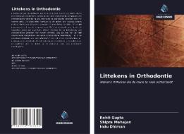 Littekens in Orthodontie di Rohit Gupta, Shipra Mahajan, Indu Dhiman edito da Uitgeverij Onze Kennis