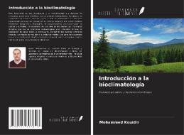 Introducción a la bioclimatología di Mohammed Kouidri edito da Ediciones Nuestro Conocimiento