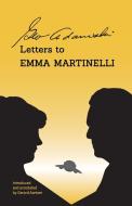 George Adamski - Letters To Emma Martinelli di Adamski George Adamski, Aartsen Gerard Aartsen edito da BGA Publications