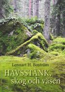 Havsstänk, skog och väsen. di Lennart H. Boström edito da Books on Demand