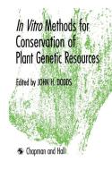 In Vitro Methods for Conservation of Plant Genetic Resources edito da Springer Netherlands