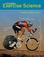 Exploring Exercise Science di Gregory Wilson edito da Mcgraw-hill Education - Europe