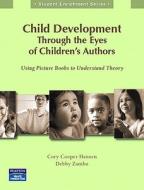 Child Development Through the Eyes of Children's Authors: Using Picture Books to Understand Theory di Cory Cooper Hansen, Debby Zambo edito da Pearson Merrill Prentice Hall