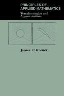 Principles Of Applied Mathematics di James P. Keener edito da Taylor & Francis Inc