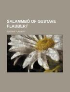Salammbo di Gustave Flaubert edito da General Books Llc