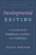 Developmental Editing di Scott Norton edito da The University Of Chicago Press