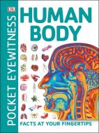 Pocket Eyewitness Human Body di DK edito da Dorling Kindersley Ltd