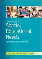 Contemporary Issues in Special Educational Needs: Considering the Whole Child di David Armstrong, Garry Squires edito da Open University Press