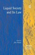Liquid Society And Its Law di Jiri Priban edito da Taylor & Francis Ltd