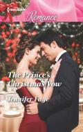 The Prince's Christmas Vow di Jennifer Faye edito da HARLEQUIN SALES CORP