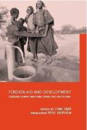 Foreign Aid and Development di Finn Tarp edito da Routledge
