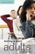 Learning to Teach Adults di Nicholas Corder edito da Routledge