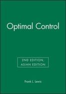 Optimal Control di Frank L. Lewis edito da John Wiley And Sons Ltd