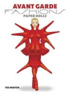 Avant Garde Fashions Paper Dolls di Ted Menten edito da DOVER PUBN INC