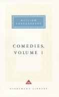 Comedies, Vol. 1: Volume 1 di William Shakespeare edito da EVERYMANS LIB