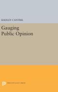 Gauging Public Opinion di Hadley Cantril edito da Princeton University Press