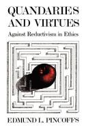 Pincoffs, E:  Quandaries and Virtues di Edmund L. Pincoffs edito da University Press of Kansas