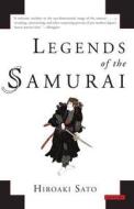 Legends Of The Samurai di Hiroaki Sato edito da Duckworth Overlook