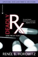 Deadly Rx di #Horowitz,  Renee B. Callahan,  Brian P. edito da Clocktower Books,us