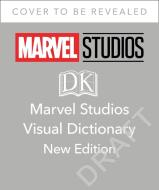 Marvel Studios the Complete Visual Dictionary di Dk edito da DK PUB