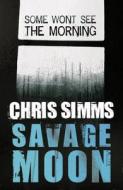 Savage Moon di Chris Simms edito da Orion Publishing Co