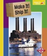 Make It! Ship It! di Janine Scott edito da Spyglass Books