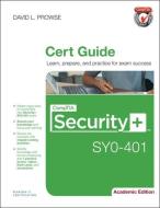 Comptia Security+ Sy0-401 Authorized Cert Guide, Academic Edition di David L. Prowse edito da Pearson Education (us)
