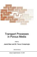Transport Processes in Porous Media edito da Springer Netherlands